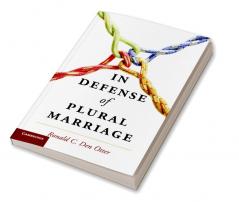 In Defense of Plural Marriage