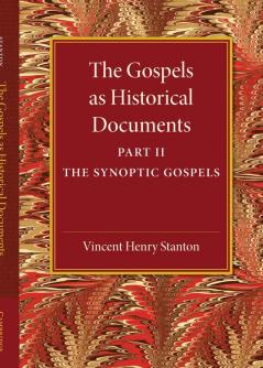 The Gospels as Historical Documents Part 2 the Synoptic Gospels