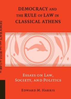 Democracy and the Rule of Law in Classical Athens
