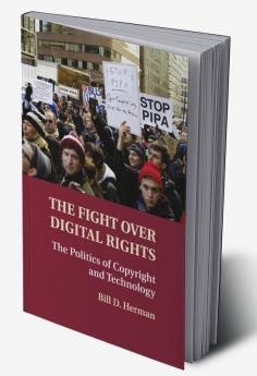 The Fight Over Digital Rights