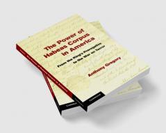 The Power of Habeas Corpus in America