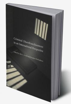 Criminal Disenfranchisement in an International Perspective
