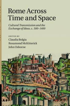 Rome Across Time and Space