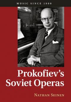 Prokofiev's Soviet Operas