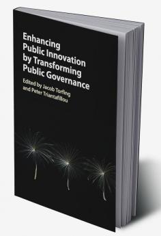 Enhancing Public Innovation by Transforming Public Governance