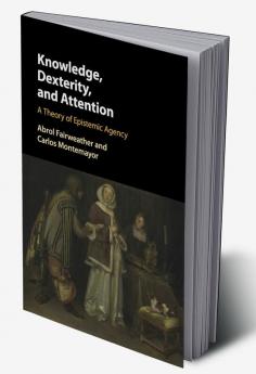 Knowledge Dexterity and Attention