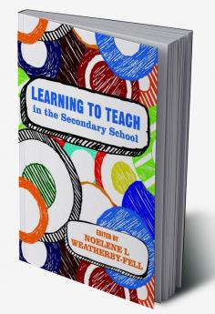 Learning to Teach in the Secondary School
