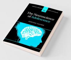 The Neuroscience of Adolescence