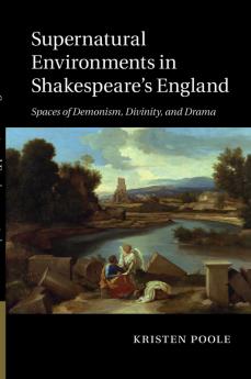 Supernatural Environments in Shakespeare's England