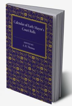 Calendar of Early Mayor's Court Rolls