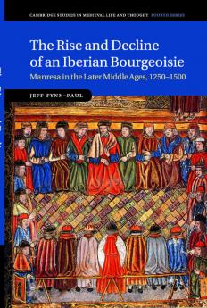 The Rise and Decline of an Iberian Bourgeoisie