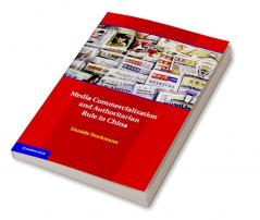 Media Commercialization and Authoritarian Rule in China