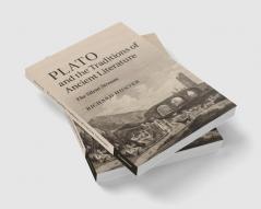 Plato and the Traditions of Ancient             Literature