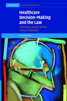 Healthcare Decision-Making and the Law