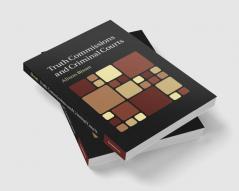 Truth Commissions and Criminal Courts