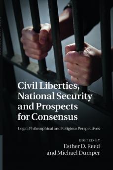 Civil Liberties National Security and Prospects for Consensus