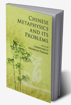 Chinese Metaphysics and its Problems