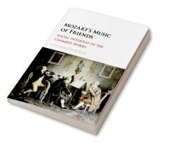 Mozart's Music of Friends