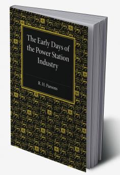 The Early Days of the Power Station Industry