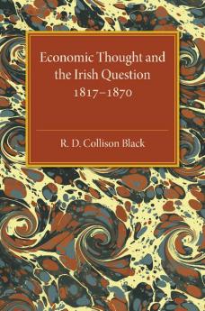 Economic Thought and the Irish Question             1817-1870