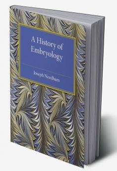 A History of Embryology