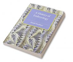 A History of Embryology