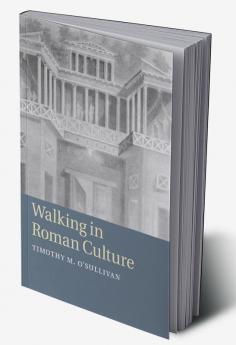 Walking in Roman Culture