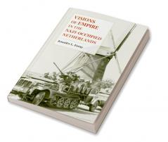 Visions of Empire in the Nazi-Occupied Netherlands