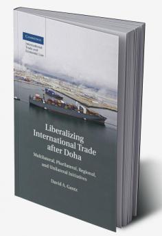 Liberalizing International Trade after Doha