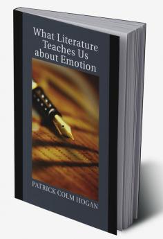 What Literature Teaches Us about Emotion