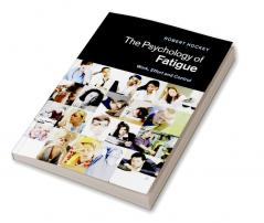 The Psychology of Fatigue