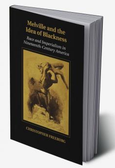 Melville and the Idea of Blackness