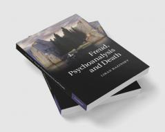 Freud Psychoanalysis and Death