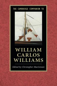 The Cambridge Companion to William Carlos Williams