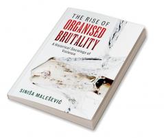 The Rise of Organised Brutality