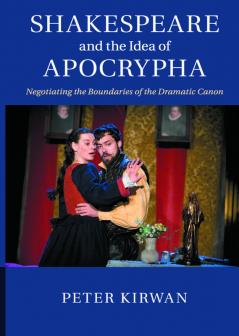 Shakespeare and the Idea of Apocrypha