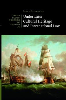 Underwater Cultural Heritage and International             Law