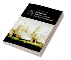 Underwater Cultural Heritage and International             Law