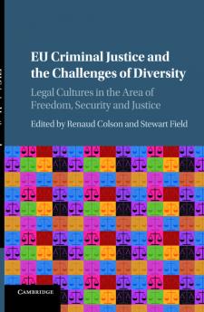 EU Criminal Justice and the Challenges of Diversity