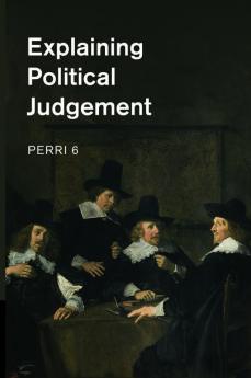 Explaining Political Judgement
