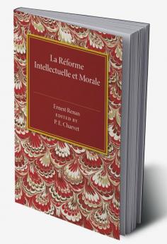 La Reforme Intellectuelle et Morale