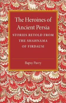 The Heroines of Ancient Persia