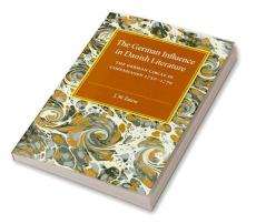 The German Influence in Danish Literature in the Eighteenth             Century
