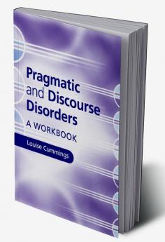 Pragmatic and Discourse Disorders