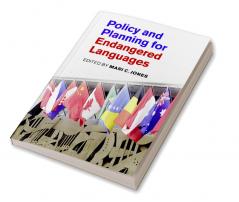Policy and Planning for Endangered Languages