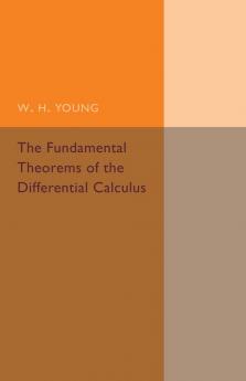 The Fundamental Theorems of the Differential             Calculus