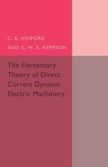 The Elementary Theory of Direct Current Dynamo Electric             Machinery