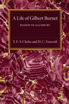 A Life of Gilbert Burnet