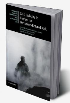 Civil Liability in Europe for Terrorism-Related             Risk