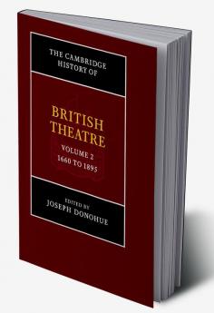 The Cambridge History of British Theatre